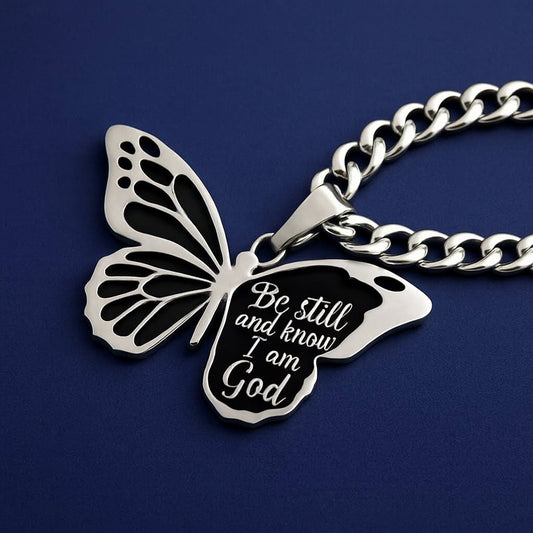 "Be Still and Know I Am God" Butterfly Necklace