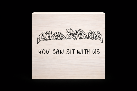 You Can Sit With Us – Last Supper Inspired Wooden Sign