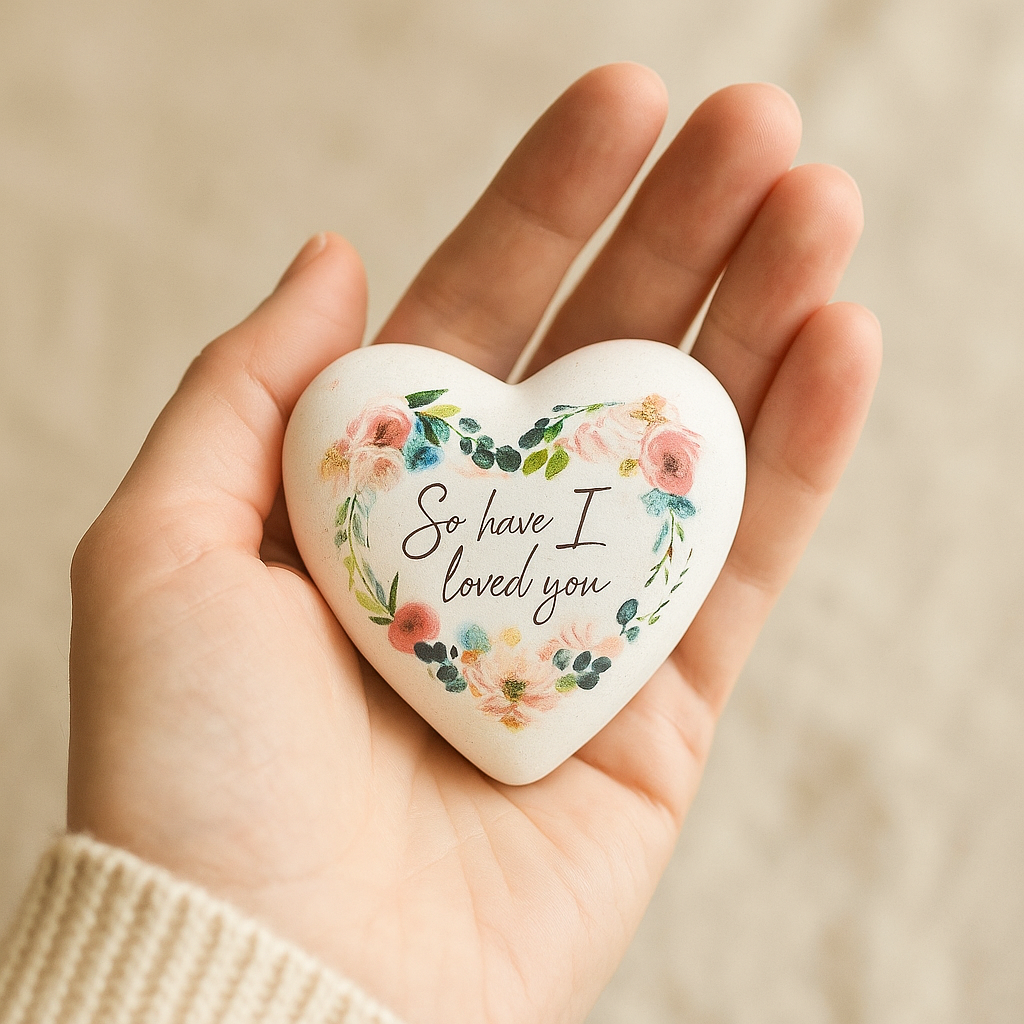 Floral Prayer Heart – “So Have I Loved You” Inspirational Gift