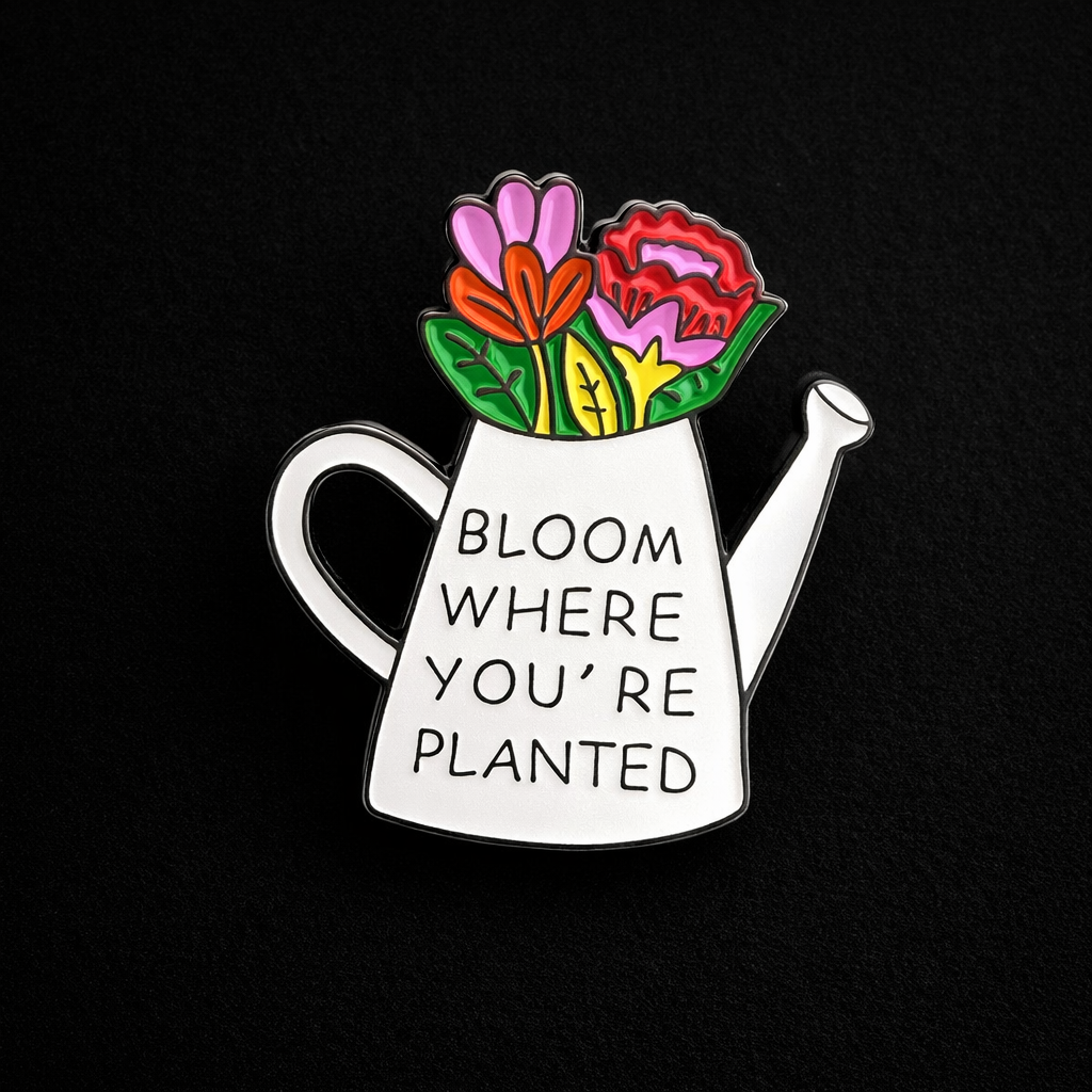Bloom Where You're Planted Enamel Pin – Inspirational Flower Watering Can Pin