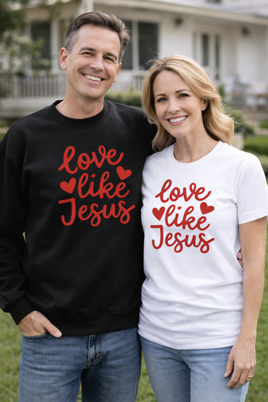 Love Like Jesus T-shirt/Sweatshirt